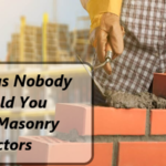 4 Things Nobody Ever Told You About Masonry Contractors